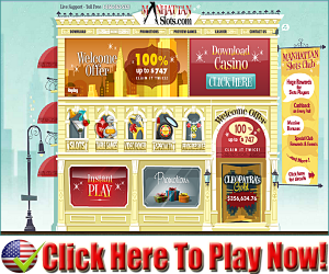 Manhattan Slots Casino : $747 Free Welcome Bonus