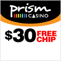 Prism - $30 FREE CHIP
